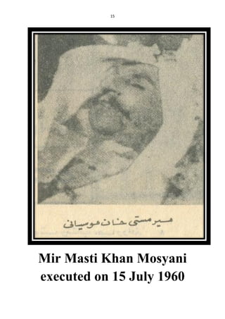 15
Mir Masti Khan Mosyani
executed on 15 July 1960
 