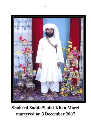 28
Shaheed Saddo/Sadat Khan Marri
martyred on 3 December 2007
 