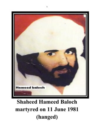 5
Shaheed Hameed Baloch
martyred on 11 June 1981
(hanged)
 