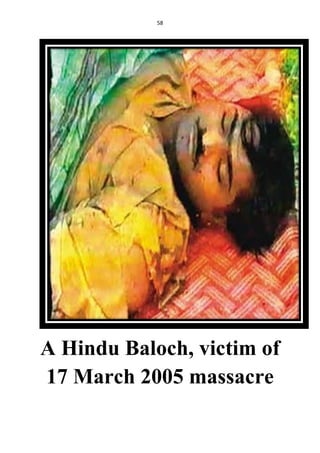 58
A Hindu Baloch, victim of
17 March 2005 massacre
 