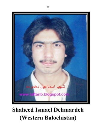 65
Shaheed Ismael Dehmardeh
(Western Balochistan)
 