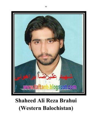 66
Shaheed Ali Reza Brahui
(Western Balochistan)
 