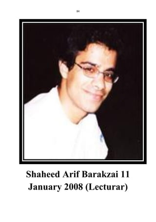 84
Shaheed Arif Barakzai 11
January 2008 (Lecturar)
 