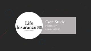 Case study : portabilité France Italie - Baloise - Life Insurance 360
