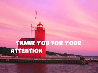 Thank you for your
attention
 