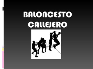 BALONCESTO CALLEJERO 