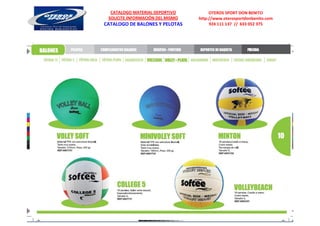 CATALOGO MATERIAL DEPORTIVO          OTEROS SPORT DON BENITO
 SOLICITE INFORMACIÓN DEL MISMO   http://www.oterosportdonbenito.com
CATALOGO DE BALONES Y PELOTAS          924 111 137 // 633 052 375
 