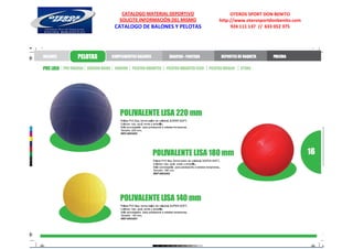 CATALOGO MATERIAL DEPORTIVO          OTEROS SPORT DON BENITO
 SOLICITE INFORMACIÓN DEL MISMO   http://www.oterosportdonbenito.com
CATALOGO DE BALONES Y PELOTAS          924 111 137 // 633 052 375
 