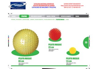 CATALOGO MATERIAL DEPORTIVO          OTEROS SPORT DON BENITO
 SOLICITE INFORMACIÓN DEL MISMO   http://www.oterosportdonbenito.com
CATALOGO DE BALONES Y PELOTAS          924 111 137 // 633 052 375
 