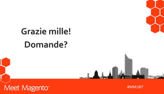 #MM18IT
Grazie mille!
Domande?
 