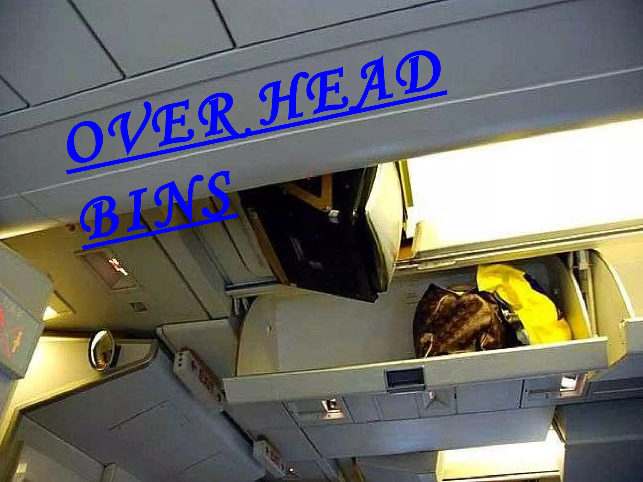 OVER HEAD BINS 