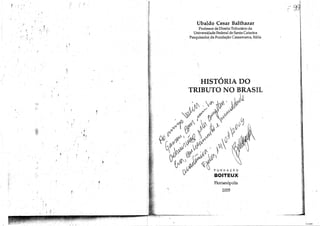 História do Tributo no Brasil - Ubaldo Cesar Balthazar
