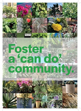 Foster
a ‘can do’
community.
 