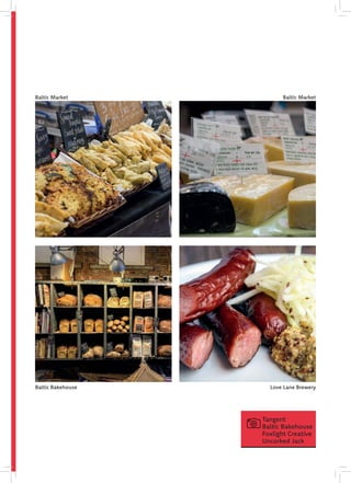Uncorked Jack
Foxlight Creative
Baltic Bakehouse
Tangent
Love Lane BreweryBaltic Bakehouse
Baltic Market Baltic Market
 