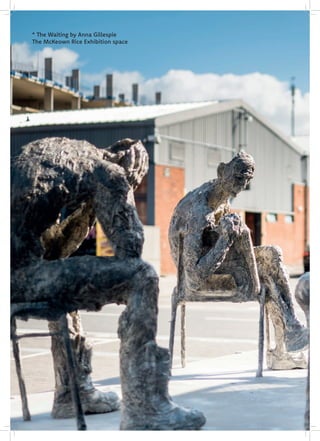 * The Waiting by Anna Gillespie
The McKeown Rice Exhibition space
 