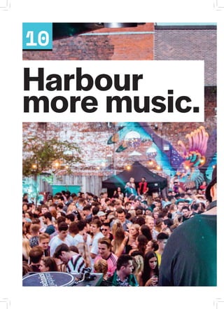 Harbour
more music.
10
 