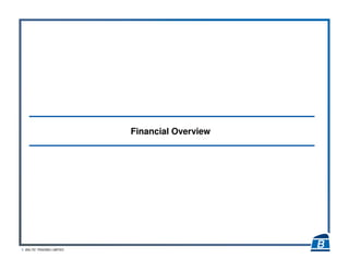 6 BALTIC TRADING LIMITED
Financial Overview
 