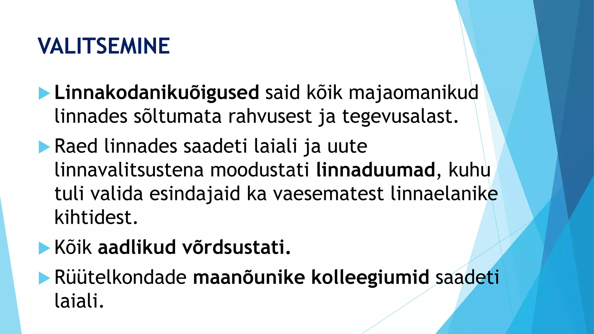  Linnakodanikuõigused said kõik majaomanikud
linnades sõltumata rahvusest ja tegevusalast.
 Raed linnades saadeti laiali ja uute
linnavalitsustena moodustati linnaduumad, kuhu
tuli valida esindajaid ka vaesematest linnaelanike
kihtidest.
 Kõik aadlikud võrdsustati.
 Rüütelkondade maanõunike kolleegiumid saadeti
laiali.
VALITSEMINE
 