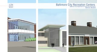 Baltimore City Recreation Centers.Baltimore City Department of Parks And Recreation
Baltimore, Maryland
 