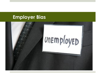 Employer Bias
 