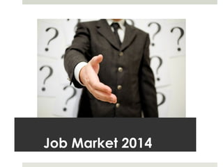 Job Market 2014
 