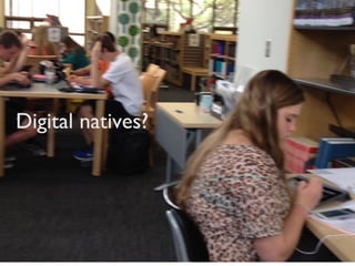 Digital natives?
 