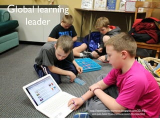 http://vanmeterlibraryvoice.blogspot.com/2014/01/
and-just-how-does-rainbow-loom-fit-into.html
Global learning
leader
 