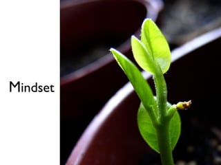 Mindset
 