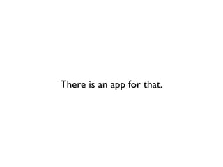 There is an app for that.
 