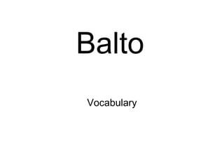 Balto Vocabulary 