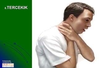 8.8.TERCEKIKTERCEKIK
ProfessionallyProfessionally
coordinates by:coordinates by:
 