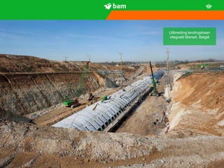 Uitbreiding landingsbaan
     vliegveld Bierset, België




11
 