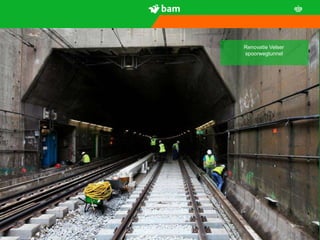 Renovatie Velser
     spoorwegtunnel




16
 