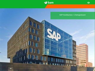 SAP Hoofdkantoor, ‘s Hertogenbosch




21
 