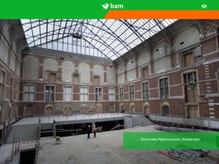 Renovatie Rijksmuseum, Amsterdam



23
 