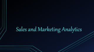 Sales and Marketing Analytics
 