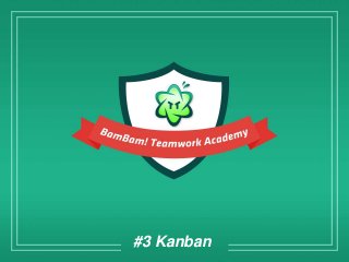 #3 Kanban
 