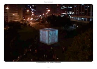 lucas bambozzi
lxxxvi
de uma das ações do Cubo, no Vale do Anhangabaú
 