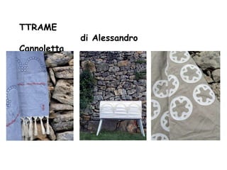 TTRAME
di Alessandro
Cannoletta
 