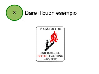 8 Dare il buon esempio 
 