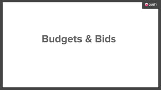 Budgets & Bids
 