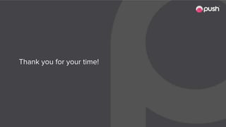 Thank you for your time!
 