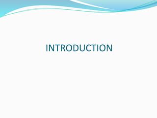INTRODUCTION
 