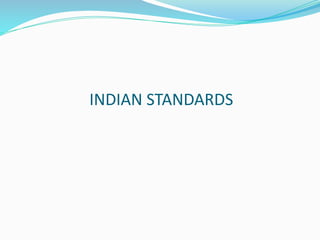 INDIAN STANDARDS
 