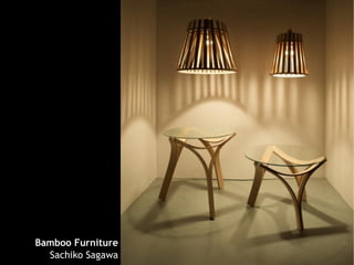 Bamboo Furniture
  Sachiko Sagawa
 