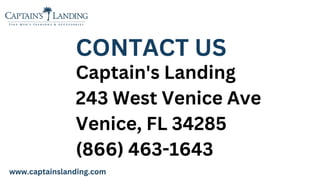 Captain's Landing
243 West Venice Ave
Venice, FL 34285
(866) 463-1643
CONTACT US
www.captainslanding.com
 