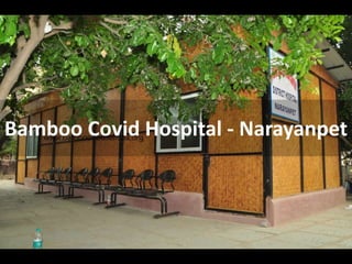 Bamboo Covid Hospital - Narayanpet
 