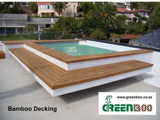 www.greenboo.co.za


Bamboo Decking
 