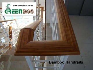 www.greenboo.co.za




                     Bamboo Handrails
 