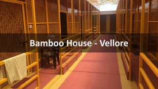 Bamboo House - Vellore
 
